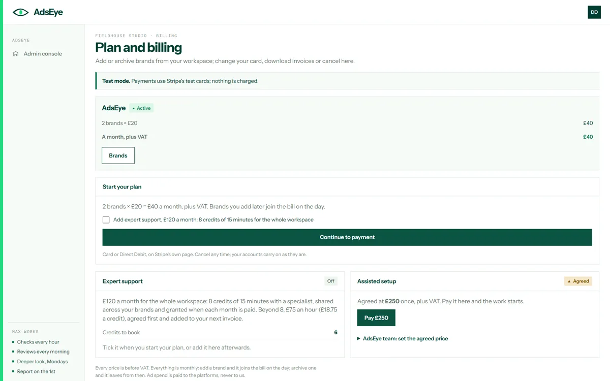 The plan and billing screen: two brands at £20 a month, expert support as an option, assisted setup at an agreed price, and the note that ad spend is paid to the platforms
